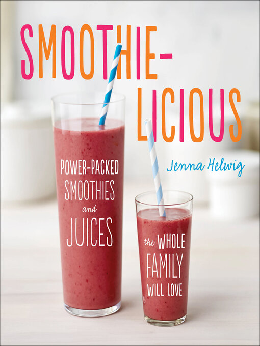 Title details for Smoothie-licious by Jenna Helwig - Wait list